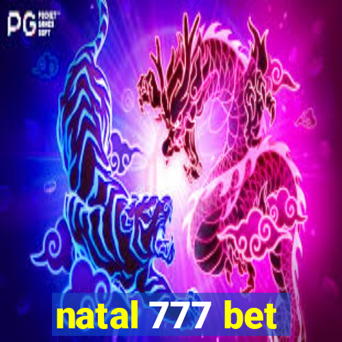 natal 777 bet